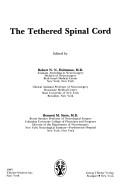 Cover of: The Tethered spinal cord