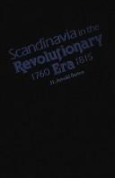 Cover of: Scandinavia in the Revolutionary era, 1760-1815