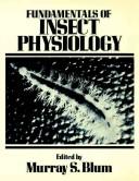 Fundamentals of insect physiology by Murray Sheldon Blum