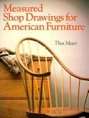 Cover of: Measured shop drawings for American furniture | Thos Moser