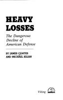 Cover of: Heavy losses by James Coates, James Coates