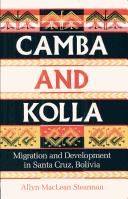 Cover of: Camba and Kolla: migration and development in Santa Cruz, Bolivia
