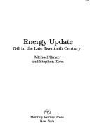 Cover of: Energy update: oil in the late twentieth century