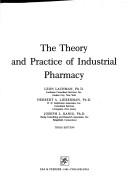 Cover of: The Theory and practice of industrial pharmacy