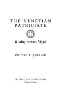 Cover of: The Venetian patriciate: reality versus myth