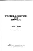 Cover of: Basic research methods for librarians by Ronald R. Powell, Ronald R. Powell