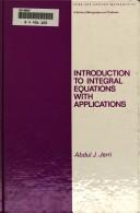 Introduction to integral equations with applications by Abdul J. Jerri