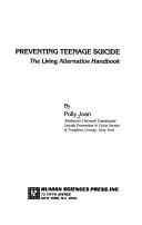 Cover of: Preventing teenage suicide by Polly Joan, Polly Joan