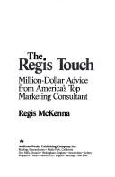 Cover of: The Regis touch by Regis McKenna