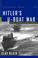 Cover of: Hitler's U-Boat War