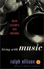 Cover of: Living with Music: Ralph Ellison's Jazz Writings (Modern Library)