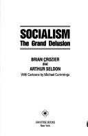 Cover of: Socialism: the grand delusion