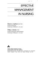 Cover of: Effective management in nursing by Eleanor J. Sullivan