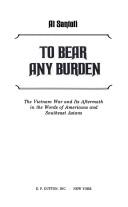 To bear any burden by Al Santoli