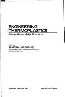 Cover of: Engineering thermoplastics: properties and applications