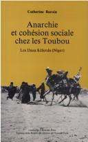 Anarchie et cohésion sociale chez les Toubou by Catherine Baroin
