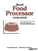 Cover of: Food processor cook book