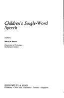 Cover of: Children's single-word speech by edited by Martyn D. Barrett.