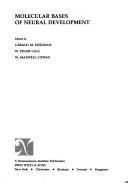 Cover of: Molecular bases of neural development by edited by Gerald M. Edelman, W. Einar Gall, W. Maxwell Cowan.