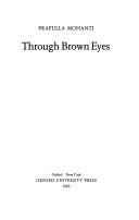 Through brown eyes by Prafulla Mohanti