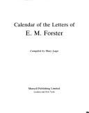 Cover of: Calendar of the letters of E.M. Forster | Mary Lago