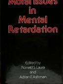 Cover of: Moral issues in mental retardation by R. S. Laura, A. F. Ashman