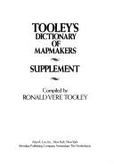 Cover of: Tooley's Dictionary of mapmakers. by R. V. Tooley