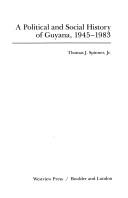 A political and social history of Guyana, 1945-1983 by Thomas J. Spinner