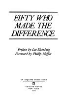 Cover of: Fifty who made the difference by preface by Lee Eisenberg ; foreword by Phillip Moffitt.
