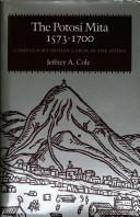 Cover of: The Potosí mita, 1573-1700: compulsory Indian labor in the Andes