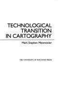 Cover of: Technological transition in cartography by Mark S. Monmonier