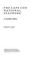 Cover of: The Cape Cod National Seashore: a landmark alliance