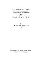 Cover of: Catholicism, Protestantism, and capitalism by Fanfani, Amintore.