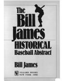 The Bill James historical baseball abstract by Bill James