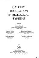 Cover of: Calcium regulation in biological systems