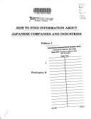 Cover of: How to find information about Japanese companies and industries by by Washington Researchers, Ltd.