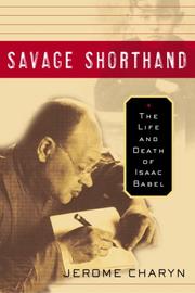 Cover of: Savage shorthand by Jerome Charyn