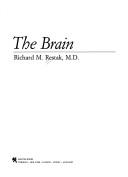 Cover of: The brain by Richard M. Restak