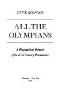 Cover of: All the Olympians: a biographical portrait of the Irish literary renaissance