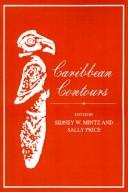 Caribbean contours by Sidney Wilfred Mintz, Sally Price