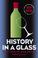 Cover of: History in a Glass