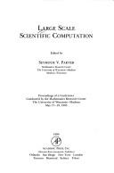 Cover of: Large scale scientific computation by edited by Seymour V. Parter.