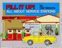 Cover of: Fill it up! by Gail Gibbons