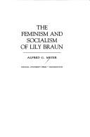 Cover of: The feminism and socialism of Lily Braun