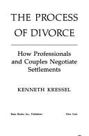 Cover of: The process of divorce by Kenneth Kressel