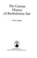 Cover of: The curious history of Bartholomew Fair