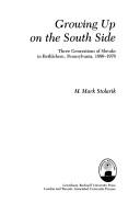 Growing up on the South Side by M. Mark Stolarik
