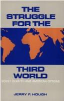 The struggle for the Third World by Jerry F. Hough