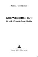 Cover of: Egon Wellesz (1885-1974) by Caroline Cepin Benser