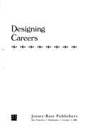 Cover of: Designing careers